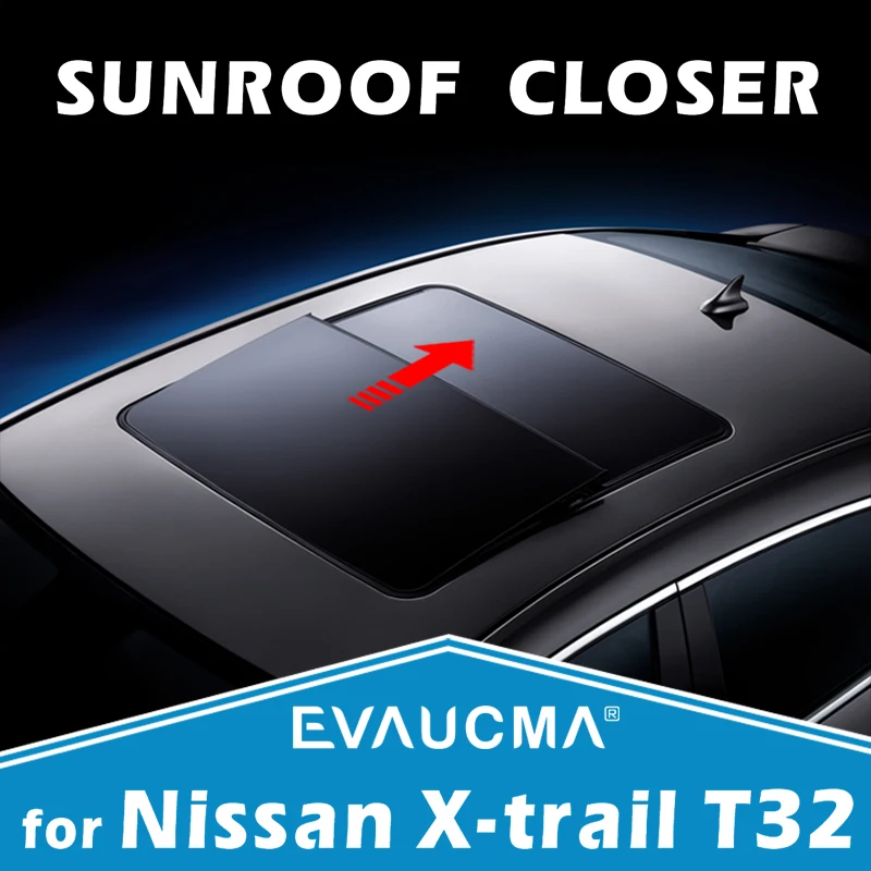 Automatic closing device of sunroof for automobile Auto sunroof close For nissan xtrail X-trail T32
Automatic closing device of sunroof for automobile Auto sunroof close For nissan xtrail X-trail T32