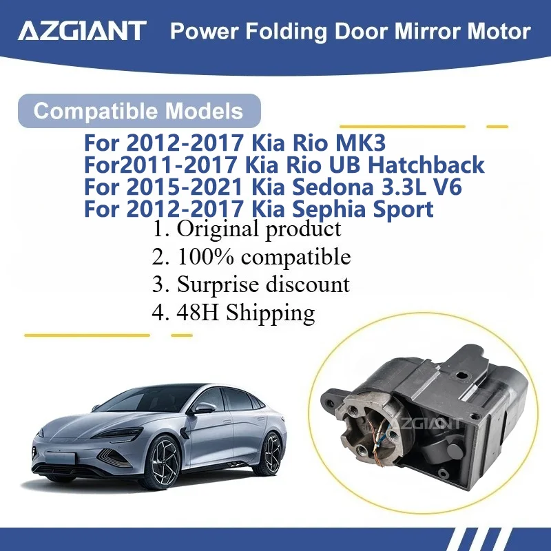 AZGIANT For Kia Rio MK3/Rio UB Hatchback/Sedona 3.3L V6/Sephia Sport SIDE WING MIRROR FOLDING MOTOR module Motor assembly tools
AZGIANT For Kia Rio MK3/Rio UB Hatchback/Sedona 3.3L V6/Sephia Sport SIDE WING MIRROR FOLDING MOTOR module Motor assembly tools