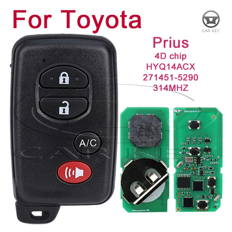 Smart Auto Key For Toyota Prius / Plug-In 2010 2011 2012 2013 2014 2015 Remote Key 4D chip Board 271451-5290 FCC ID: HYQ14ACX AC
Smart Auto Key For Toyota Prius / Plug-In 2010 2011 2012 2013 2014 2015 Remote Key 4D chip Board 271451-5290 FCC ID: HYQ14ACX AC