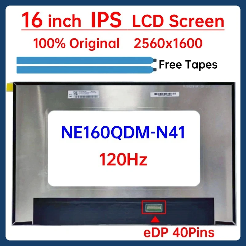 16 Inch 120Hz Laptop LCD Screen NE160QDM N41 NE160QDM-N41 Display Panel Matrix Replacement 2560x1600 IPS 100% sRGB eDP 40 Pins
16 Inch 120Hz Laptop LCD Screen NE160QDM N41 NE160QDM-N41 Display Panel Matrix Replacement 2560x1600 IPS 100% sRGB eDP 40 Pins