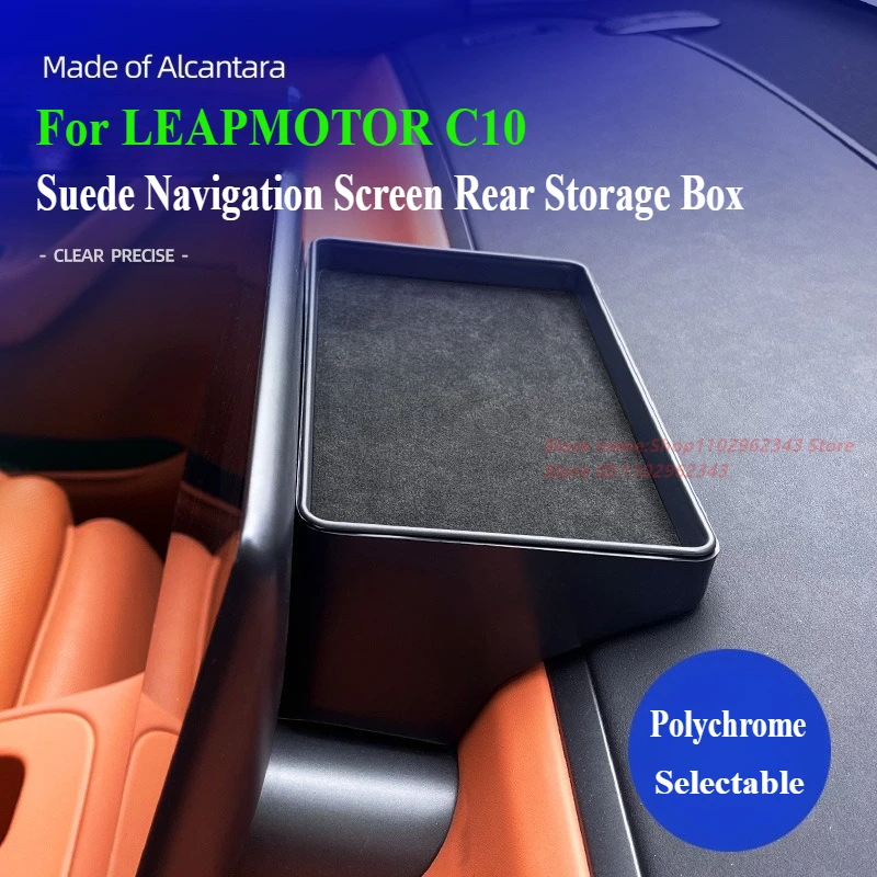For LEAPMOTOR C10 Alcantara Suede Navigation Screen Rear Multifunctional Storage Box Interior Modification Modification
For LEAPMOTOR C10 Alcantara Suede Navigation Screen Rear Multifunctional Storage Box Interior Modification Modification