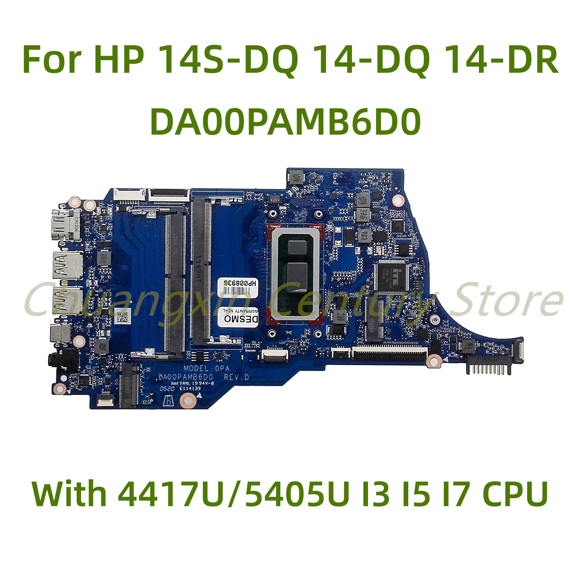 Suitable for HP 14S-DQ 14-DQ 14-DR laptop motherboard DA00PAMB6D0 with 4417U/5405U I3 I5 I7 CPU 100% Tested Full Work
Suitable for HP 14S-DQ 14-DQ 14-DR laptop motherboard DA00PAMB6D0 with 4417U/5405U I3 I5 I7 CPU 100% Tested Full Work