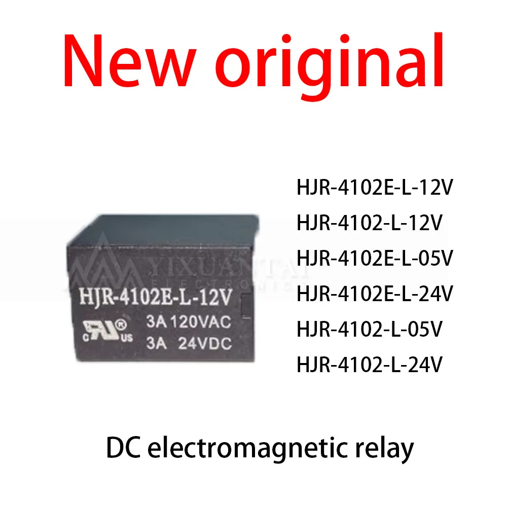 10Pcs/Lot New original HJR-4102E-L-12V HJR-4102-L-12V HJR-4102E-L-05V HJR-4102E-L-24V HJR-4102-L-05V HJR-4102-L-24V DC electrom
10Pcs/Lot New original HJR-4102E-L-12V HJR-4102-L-12V HJR-4102E-L-05V HJR-4102E-L-24V HJR-4102-L-05V HJR-4102-L-24V DC electrom