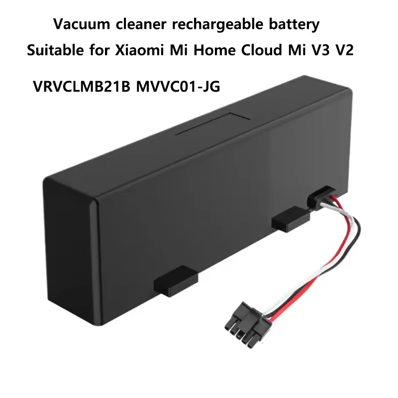 Vacuum Cleaner Rechargeable battery For xiaomi mijia VIOMI V3 V2 Pro VRVCLMB21B MVVC01-JG Sweeping Mopping Robot 14.8V 3200mah
Vacuum Cleaner Rechargeable battery For xiaomi mijia VIOMI V3 V2 Pro VRVCLMB21B MVVC01-JG Sweeping Mopping Robot 14.8V 3200mah