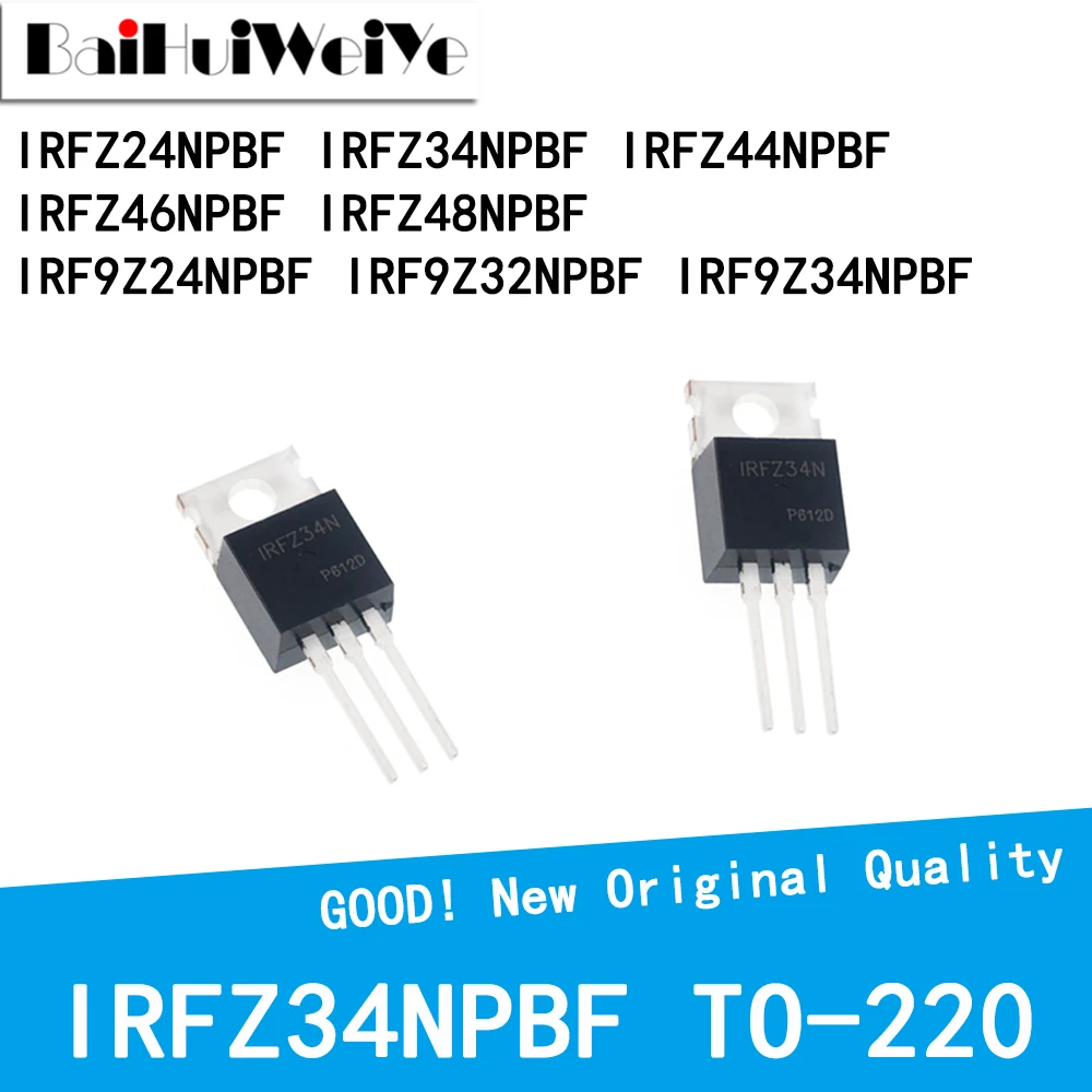 10PCS/LOT IRFZ24NPBF IRFZ34NPBF IRFZ44NPBF IRFZ46NPBF IRFZ48NPBF IRF9Z24NPBF IRF9Z32NPBF IRF9Z34NPBF TO-220 New Good Quality
10PCS/LOT IRFZ24NPBF IRFZ34NPBF IRFZ44NPBF IRFZ46NPBF IRFZ48NPBF IRF9Z24NPBF IRF9Z32NPBF IRF9Z34NPBF TO-220 New Good Quality