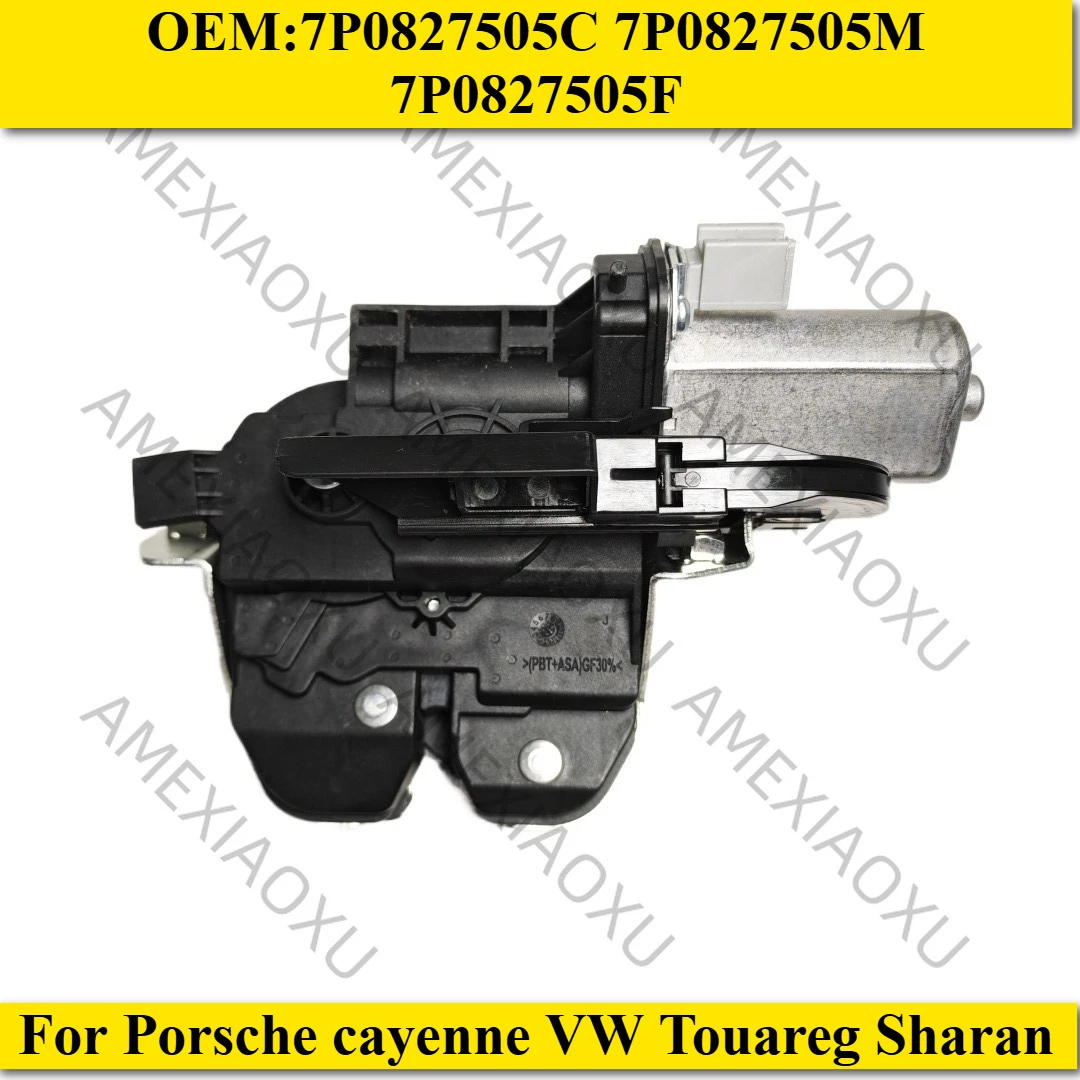 7P0827505C 7P0827505M 7P0827505F 95851250505 Rear Liftgate Trunk Lid Lock Actuator For Porsche cayenne VW Touareg Sharan
7P0827505C 7P0827505M 7P0827505F 95851250505 Rear Liftgate Trunk Lid Lock Actuator For Porsche cayenne VW Touareg Sharan