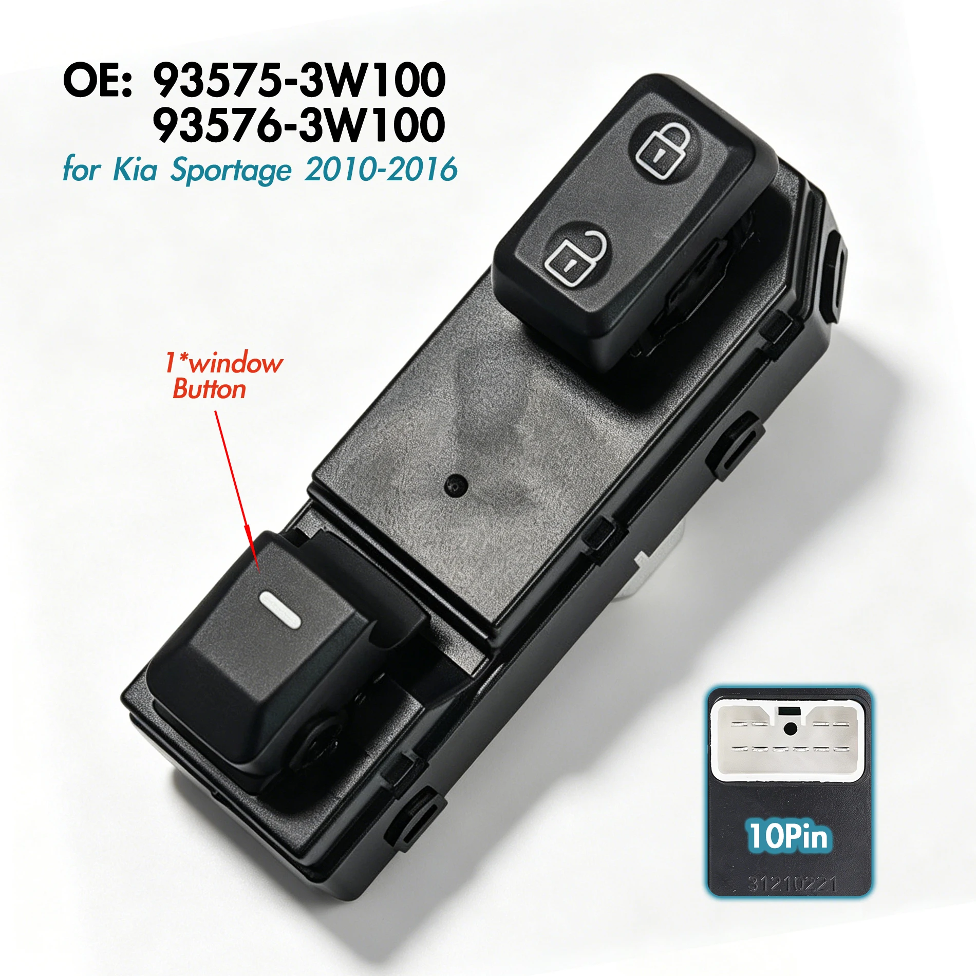 93575-3W100 93576-3W100 For Kia Sportage 2010-2016,Front Right Side Electric Power Window Switch Glass Lifter Control Button
93575-3W100 93576-3W100 For Kia Sportage 2010-2016,Front Right Side Electric Power Window Switch Glass Lifter Control Button