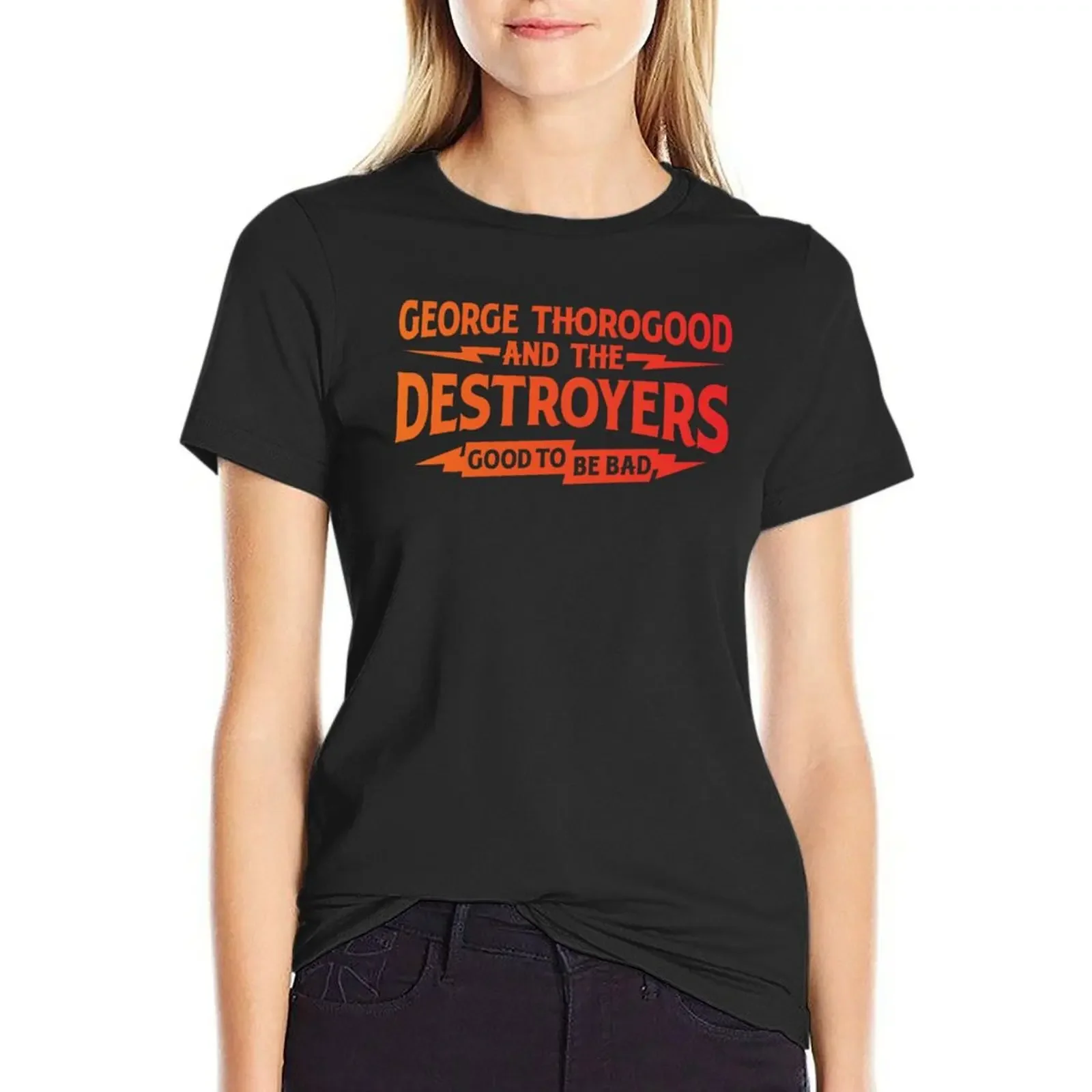 GEORGE THOROGOOD AND THE DESTROYERS BAND T-Shirt graphics summer clothes korean fashion Women clothing
GEORGE THOROGOOD AND THE DESTROYERS BAND T-Shirt graphics summer clothes korean fashion Women clothing