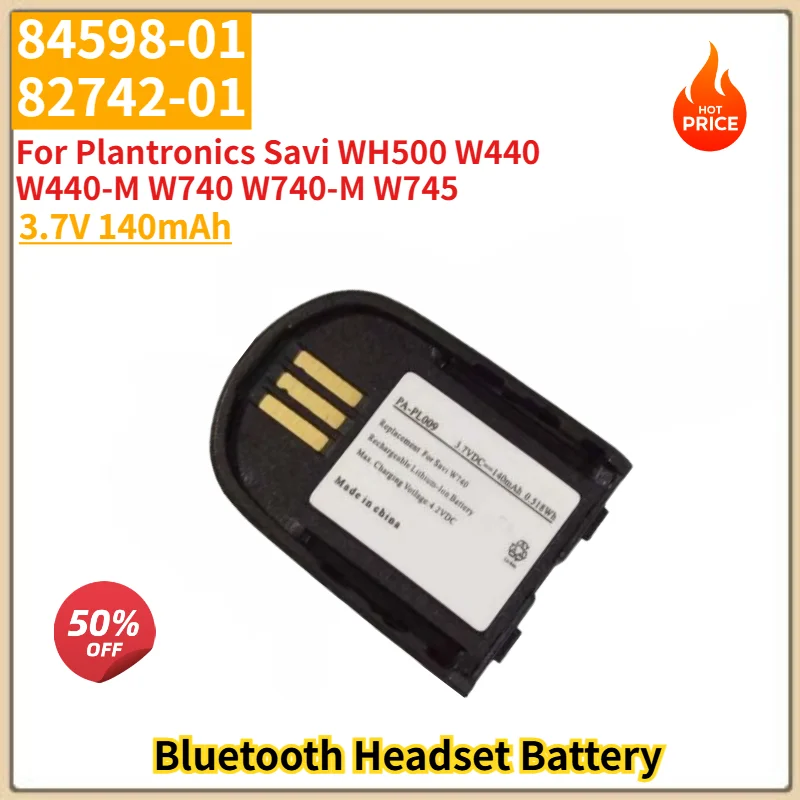 100% New 3.7V 140mAh 84598-01 82742-01 Battery for Plantronics Savi WH500 W440 W440-M W740 W740-M W745 Bluetooth Headsets
100% New 3.7V 140mAh 84598-01 82742-01 Battery for Plantronics Savi WH500 W440 W440-M W740 W740-M W745 Bluetooth Headsets
