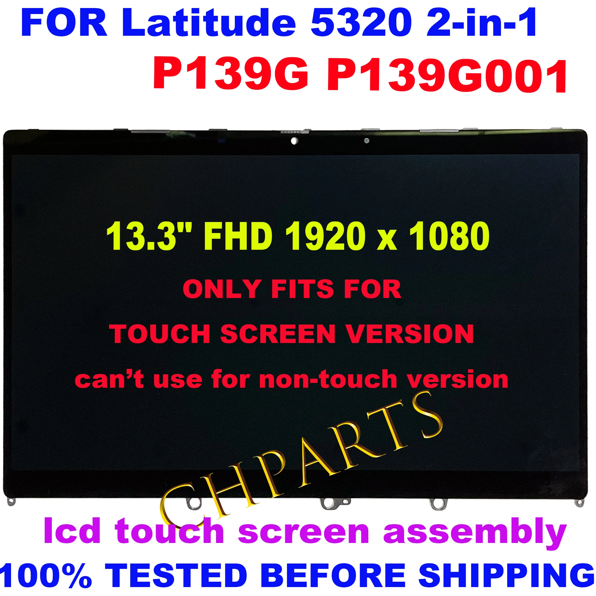 For Dell Latitude 5320 2-in-1 P139G P139G001 13.3" FHD Touch IPS LCD Touch Screen Display Replacement Assembly Panel
For Dell Latitude 5320 2-in-1 P139G P139G001 13.3" FHD Touch IPS LCD Touch Screen Display Replacement Assembly Panel