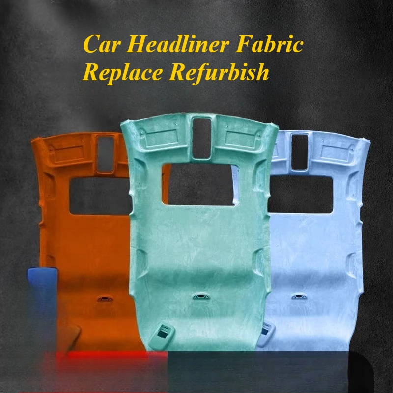 Car Headliner Fabric with Foam Pad Roof Liner Material Repair Sagging Peeling Car Ceiling Replace Refurbish DIY Car Accessory
Car Headliner Fabric with Foam Pad Roof Liner Material Repair Sagging Peeling Car Ceiling Replace Refurbish DIY Car Accessory