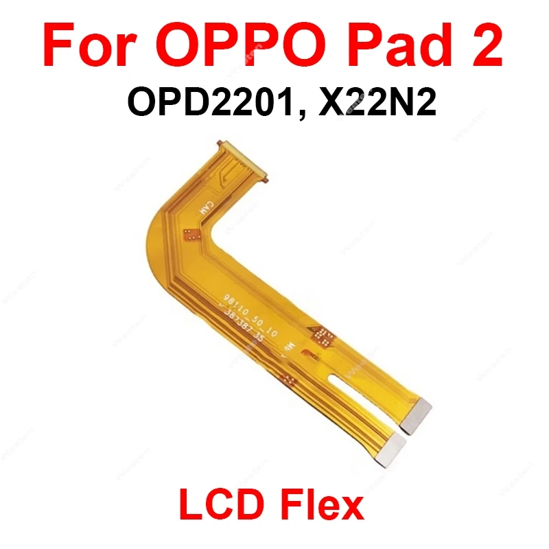 Разъем материнской платы ЖК-экрана, гибкий кабель для OPPO Pad 2, OPD2201 X22N2, материнская плата, гибкая лента для ЖК-дисплея, запасные части FPC
Разъем материнской платы ЖК-экрана, гибкий кабель для OPPO Pad 2, OPD2201 X22N2, материнская плата, гибкая лента для ЖК-дисплея, запасные части FPC