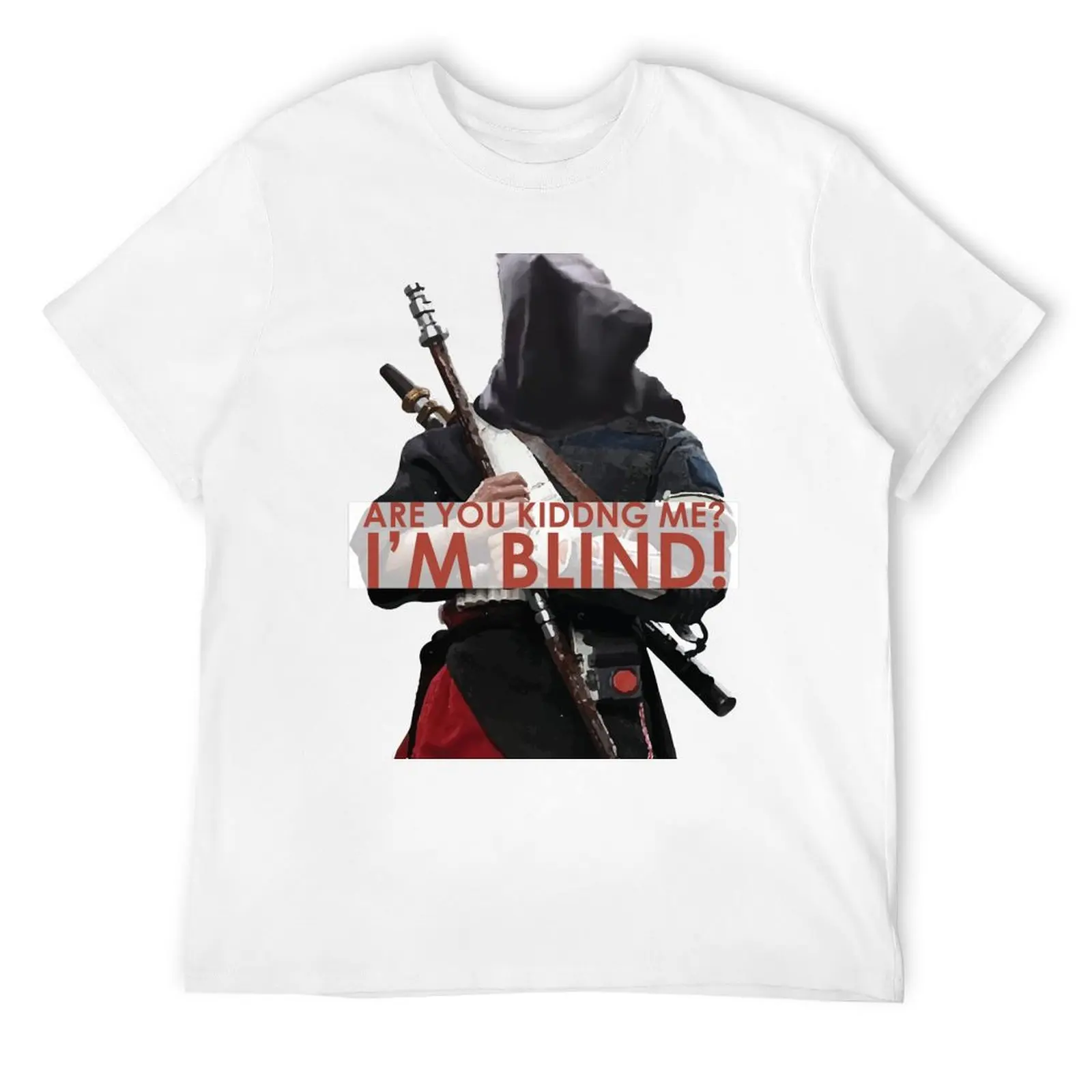 ARE YOU KIDDING ME I'M BLIND! - Chirrut Imwe T-Shirt boys animal print tees men t shirts
ARE YOU KIDDING ME I'M BLIND! - Chirrut Imwe T-Shirt boys animal print tees men t shirts