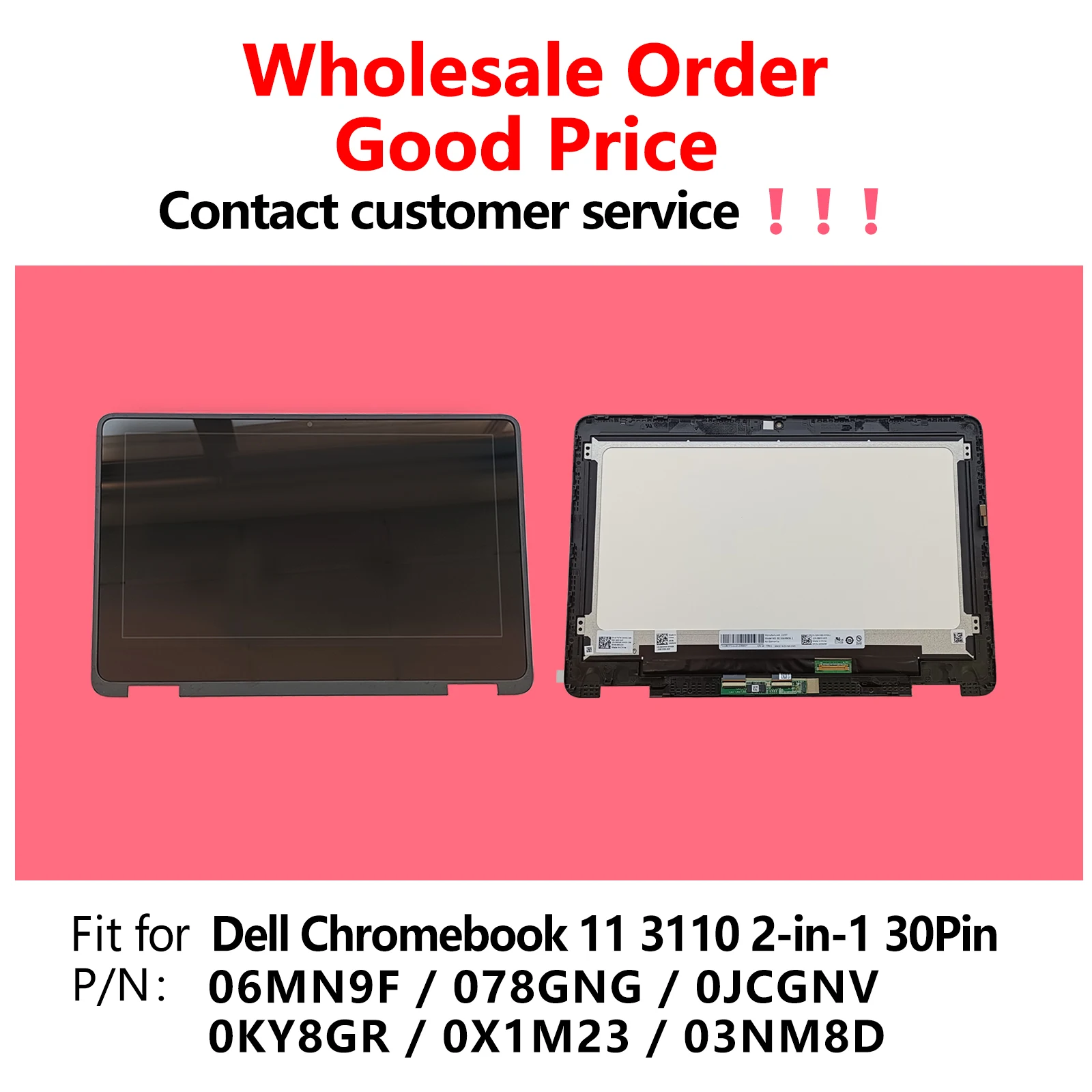11.6'' WXGAHD Laptop LCD Display Touch Screen Digitizer Assembly with Bezel for Dell Chromebook 3110 2-in-1 06MN9F 6MN9F
11.6'' WXGAHD Laptop LCD Display Touch Screen Digitizer Assembly with Bezel for Dell Chromebook 3110 2-in-1 06MN9F 6MN9F