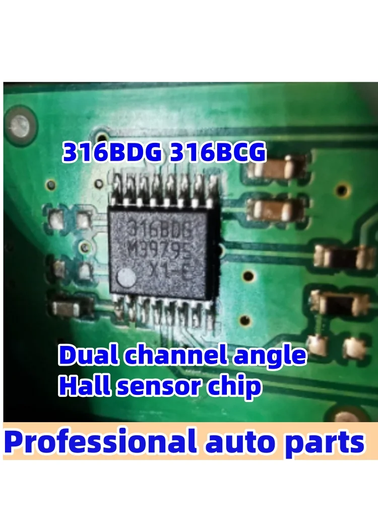 5pcs/lot 316BDG 316BCG TSSOP16 Dual channel angle Hall sensor chip. car accessories, car ecu chip ic
5pcs/lot 316BDG 316BCG TSSOP16 Dual channel angle Hall sensor chip. car accessories, car ecu chip ic