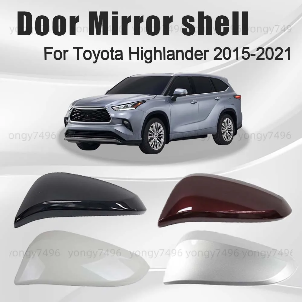 Protective Cover Pearl White Silver Black Red Door Mirror Shell For Toyota Highlander 2015-2021 Car Rearview Accessories Styling
Protective Cover Pearl White Silver Black Red Door Mirror Shell For Toyota Highlander 2015-2021 Car Rearview Accessories Styling