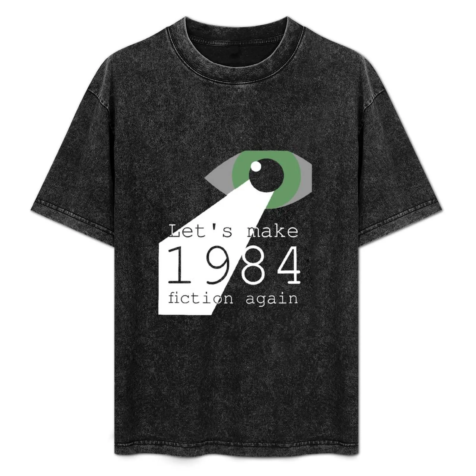 Let's Make 1984 Fiction Again T-Shirt Work Wear Lightweight Tee
Let's Make 1984 Fiction Again T-Shirt Work Wear Lightweight Tee