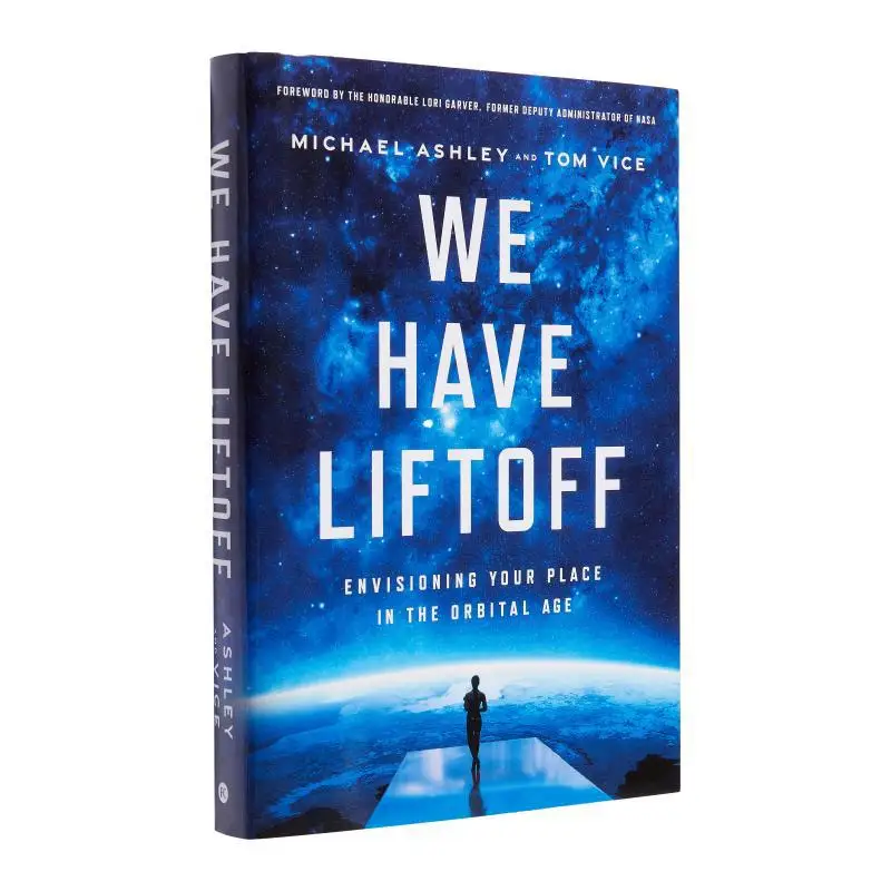 We Have Liftoff Envisioning Your Place In The Orbital Age Michael Ashley Fast Company Press 9781639080670 Book
We Have Liftoff Envisioning Your Place In The Orbital Age Michael Ashley Fast Company Press 9781639080670 Book