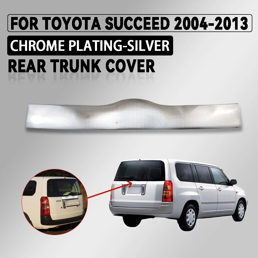 ABS Chrome-Plated Silver Car Rear Trunk Cover Trim For Toyota Succeed 2004 - 2013 Car Accessories Exterior Decorate
ABS Chrome-Plated Silver Car Rear Trunk Cover Trim For Toyota Succeed 2004 - 2013 Car Accessories Exterior Decorate