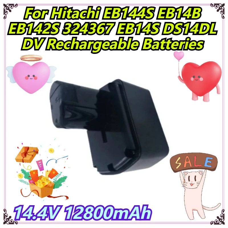 14.4V 12800mAh For Hitachi EB144S EB14B EB142S 324367 EB14S DS14DL DV Rechargeable Batteries
14.4V 12800mAh For Hitachi EB144S EB14B EB142S 324367 EB14S DS14DL DV Rechargeable Batteries