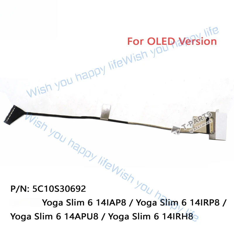 L... 5C10S30692 For Lenovo Yoga Slim 6 14IAP8 14IRP8 14APU8 14IRH8 LCD EDP Cable OLED
L... 5C10S30692 For Lenovo Yoga Slim 6 14IAP8 14IRP8 14APU8 14IRH8 LCD EDP Cable OLED