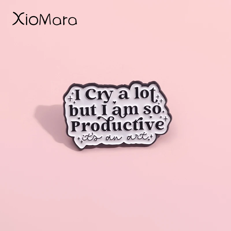 Creative Humorous Quotes Enamel Pins I Cry A Lot But I Am So Productive Brooch Lapel Badges Inspiration Jewelry Gift For Friends
Creative Humorous Quotes Enamel Pins I Cry A Lot But I Am So Productive Brooch Lapel Badges Inspiration Jewelry Gift For Friends