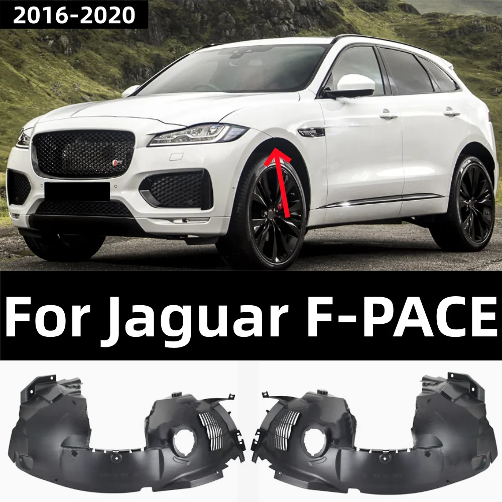 For Jaguar F-PACE 2016-2020 front fender liner OE: T4A1134 T4A1135
For Jaguar F-PACE 2016-2020 front fender liner OE: T4A1134 T4A1135