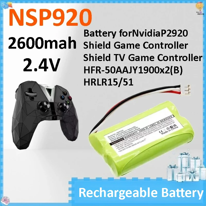 50 pcs NSP920 2600mAh Battery for Nvidia Shield Game Controller Shield TV Game Controller P2920 HFR-50AAJY1900x2(B) HRLR15/51
50 pcs NSP920 2600mAh Battery for Nvidia Shield Game Controller Shield TV Game Controller P2920 HFR-50AAJY1900x2(B) HRLR15/51