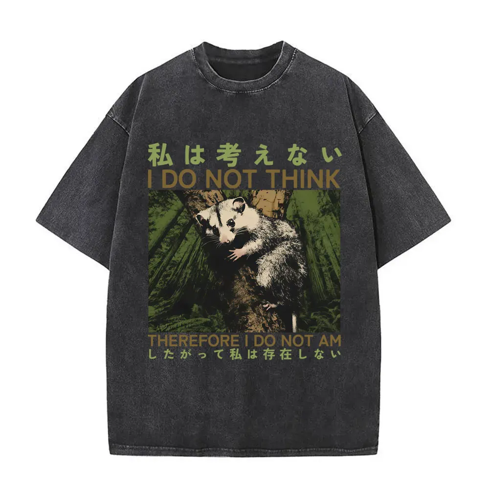 I Do Not Think Therefore I Do Not Am T-shirt Funny Japanese Opossum Washed Vintage T Shirt Men Women Mouse Casual Humor Tshirt
I Do Not Think Therefore I Do Not Am T-shirt Funny Japanese Opossum Washed Vintage T Shirt Men Women Mouse Casual Humor Tshirt