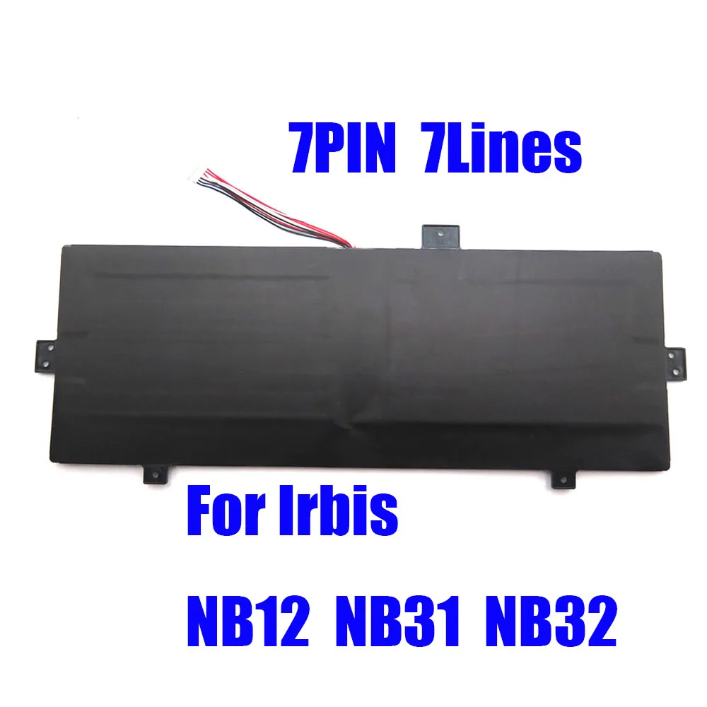 Replacement Laptop Battery For Irbis NB12 NB31 NB32 3.7V 8000mAh 29.64Wh 7PIN 7Lines Non-Original New
Replacement Laptop Battery For Irbis NB12 NB31 NB32 3.7V 8000mAh 29.64Wh 7PIN 7Lines Non-Original New