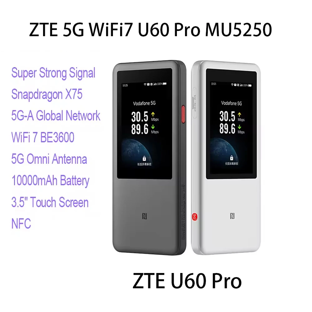 New ZTE U60 Pro MU5250 5G Mobile WiFi Router 5G-A Qualcomm SDX75 WiFi 7 BE3600 Pocket Hotspot 5G 4G LTE Sim Card MiFi Lock Band
New ZTE U60 Pro MU5250 5G Mobile WiFi Router 5G-A Qualcomm SDX75 WiFi 7 BE3600 Pocket Hotspot 5G 4G LTE Sim Card MiFi Lock Band