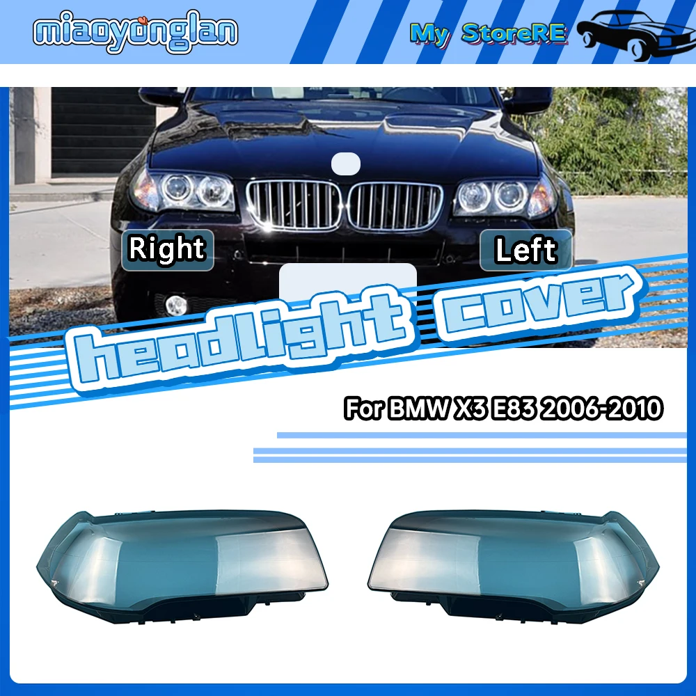 For BMW X3 E83 2006-2010 Headlight Cover Transparent Mask Headlamp Lamp Shell Lens Replace Original Lampshade Plexiglass
For BMW X3 E83 2006-2010 Headlight Cover Transparent Mask Headlamp Lamp Shell Lens Replace Original Lampshade Plexiglass