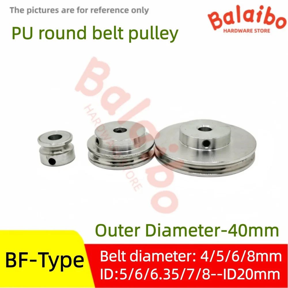 BF Type PU Round Belt Pulley Round Belt Single Groove O-Ring Outer Diameter 40mm for Green Belts with Diameters of 4/5/6/8mm
BF Type PU Round Belt Pulley Round Belt Single Groove O-Ring Outer Diameter 40mm for Green Belts with Diameters of 4/5/6/8mm