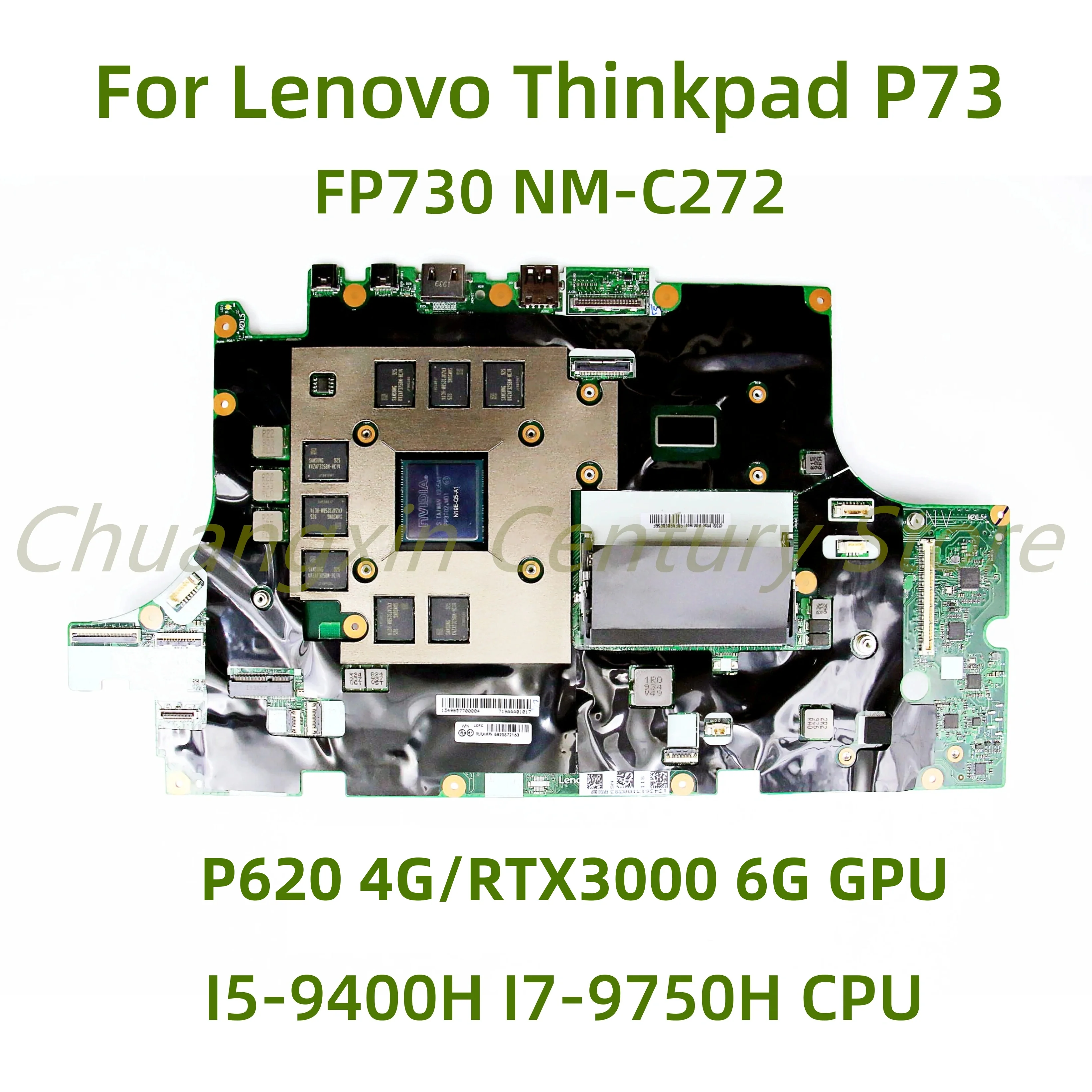 Материнская плата NM-C272 подходит для ноутбука Lenovo ThinkPad P73, с процессором I5-9400H I7-9750H P620 4G/RTX3000 6G, графический процессор, 100% протестировано, полностью
Материнская плата NM-C272 подходит для ноутбука Lenovo ThinkPad P73, с процессором I5-9400H I7-9750H P620 4G/RTX3000 6G, графический процессор, 100% протестировано, полностью