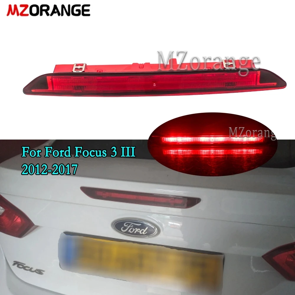 High Level Additional Brake Light For Ford Focus 3 III 2012 2013 2014 2015 2016 2017 Sedan Tail Stop Signal Lamp Car Accessories
High Level Additional Brake Light For Ford Focus 3 III 2012 2013 2014 2015 2016 2017 Sedan Tail Stop Signal Lamp Car Accessories
