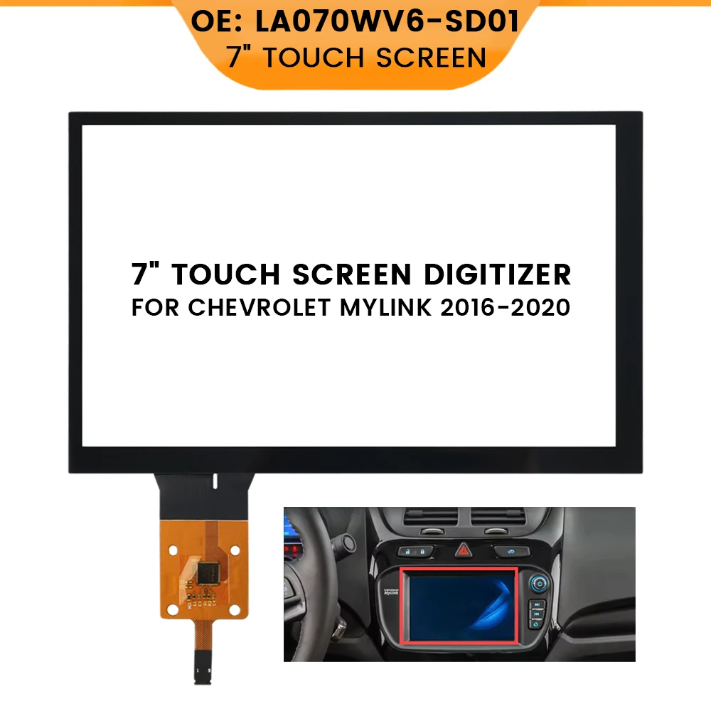 Original NEW 7 inch Touch Screen LA070WV6-SD01 LA070WV6 Touch Digitizer for Chevrolet MyLink 2 Car DVD Audio LA070WV6(SD)(01)
Original NEW 7 inch Touch Screen LA070WV6-SD01 LA070WV6 Touch Digitizer for Chevrolet MyLink 2 Car DVD Audio LA070WV6(SD)(01)