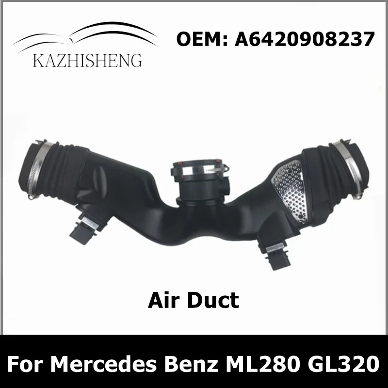 A6420908237 A6420943497 A6420907337 Air Duct Hose Assembly For Mercedes Benz ML280 GL320 C320 E280 350 G320 A6420940148
A6420908237 A6420943497 A6420907337 Air Duct Hose Assembly For Mercedes Benz ML280 GL320 C320 E280 350 G320 A6420940148