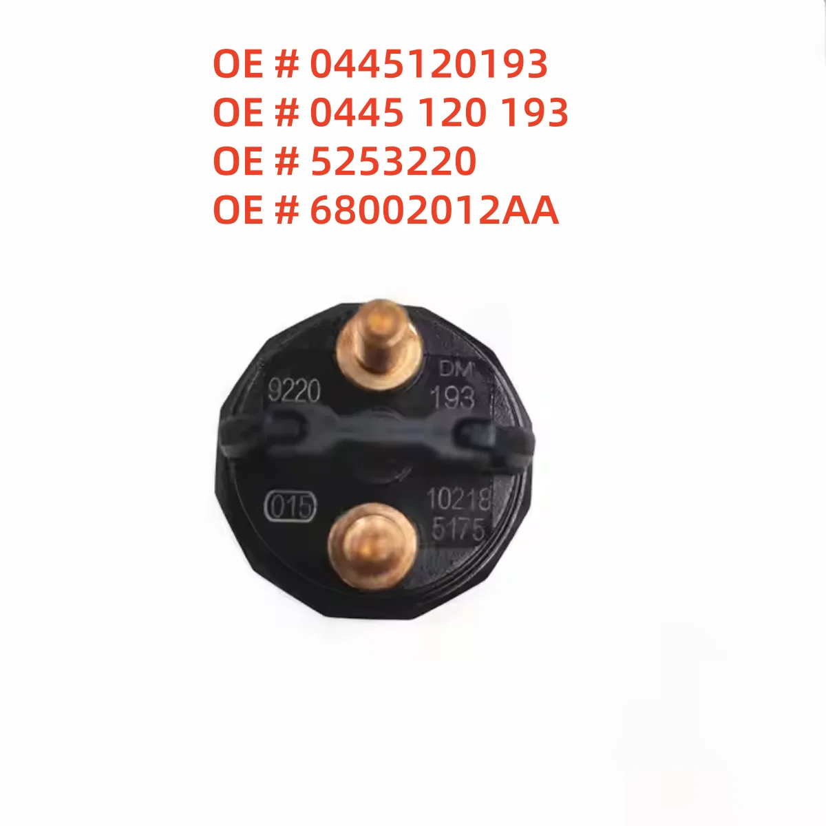 High quality 0445120193 0445 120 193 5253220 68002012AA for Bosch injectors/Cummins injectors
High quality 0445120193 0445 120 193 5253220 68002012AA for Bosch injectors/Cummins injectors