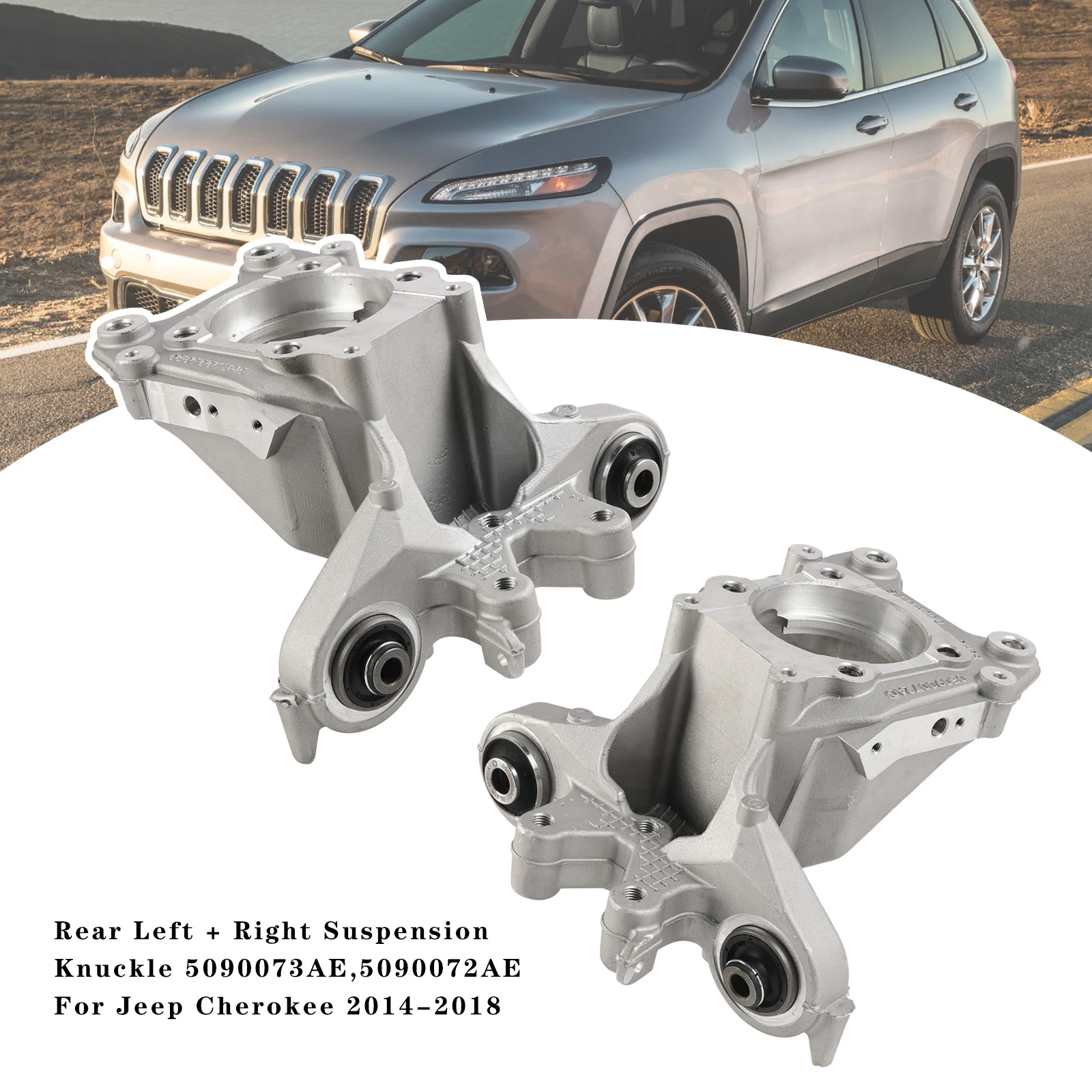 Rear Left+Right Suspension Knuckle 5090073AE for Jeep Cherokee 2014 2015 2016 2017 2018
Rear Left+Right Suspension Knuckle 5090073AE for Jeep Cherokee 2014 2015 2016 2017 2018
