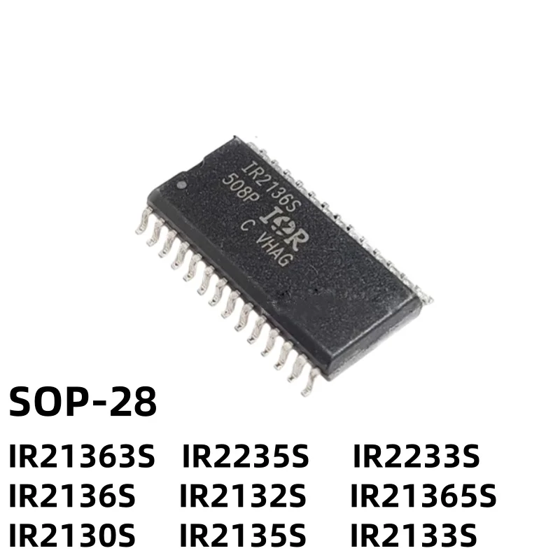 IR21363S IR2235S IR2233S IR2136S IR2132S IR21365S IR2130S IR2135S IR2133S SOP-28 brand-new patch
IR21363S IR2235S IR2233S IR2136S IR2132S IR21365S IR2130S IR2135S IR2133S SOP-28 brand-new patch