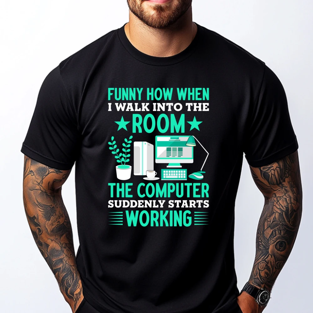 Funny How When I Walk Into The Room The Computer Grahpic Tee Shirt T Shirt Homme T-shirt
Funny How When I Walk Into The Room The Computer Grahpic Tee Shirt T Shirt Homme T-shirt