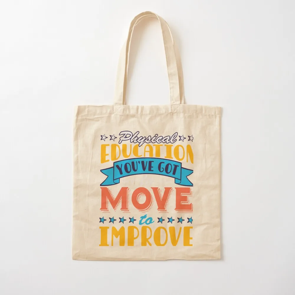 Physical Education Teacher you got move to improve Tote Bag Canvas stote bag Canvas bag for beach
Physical Education Teacher you got move to improve Tote Bag Canvas stote bag Canvas bag for beach