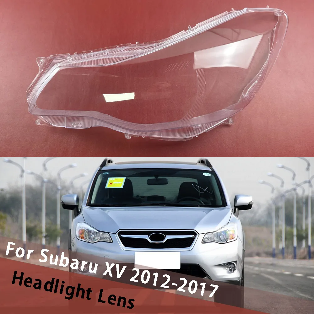 For Subaru XV 2012 2013 2014 2015 2016 2017 Headlamp Shell Transparent Headlight Cover Lens Housing Plexiglass Replace Lampshade
For Subaru XV 2012 2013 2014 2015 2016 2017 Headlamp Shell Transparent Headlight Cover Lens Housing Plexiglass Replace Lampshade