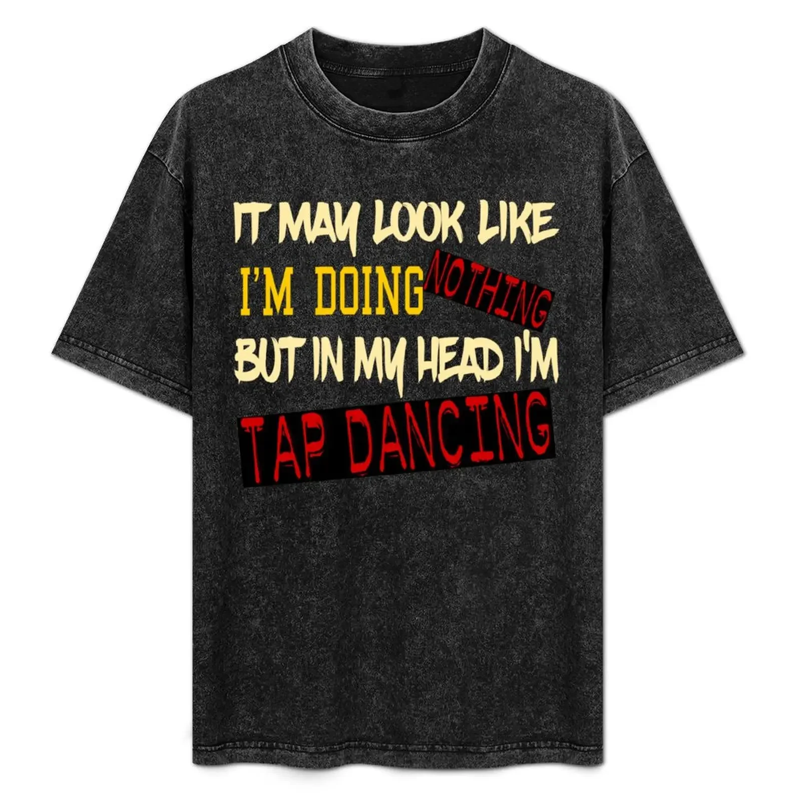 Tap Dancing In My Head Funny Saying Printed Gifts T-Shirt Active Sports Short Sleeve Cotton Shirt
Tap Dancing In My Head Funny Saying Printed Gifts T-Shirt Active Sports Short Sleeve Cotton Shirt