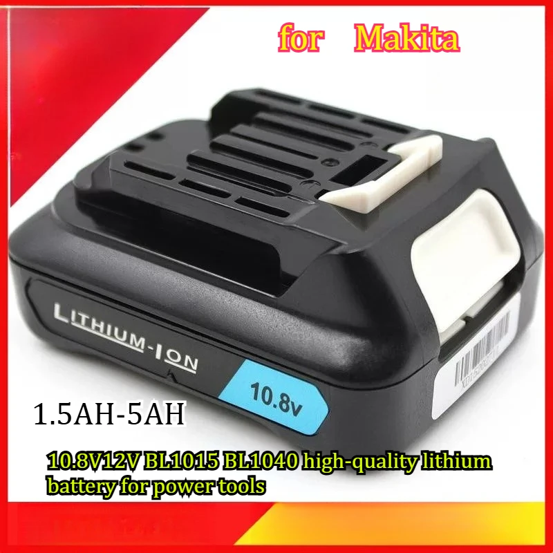 1.5AH-5AH New Replacement for Makita10.8V12V BL1015 BL1040 High-quality Power Tool Range Lithium Rechargeable Battery
1.5AH-5AH New Replacement for Makita10.8V12V BL1015 BL1040 High-quality Power Tool Range Lithium Rechargeable Battery