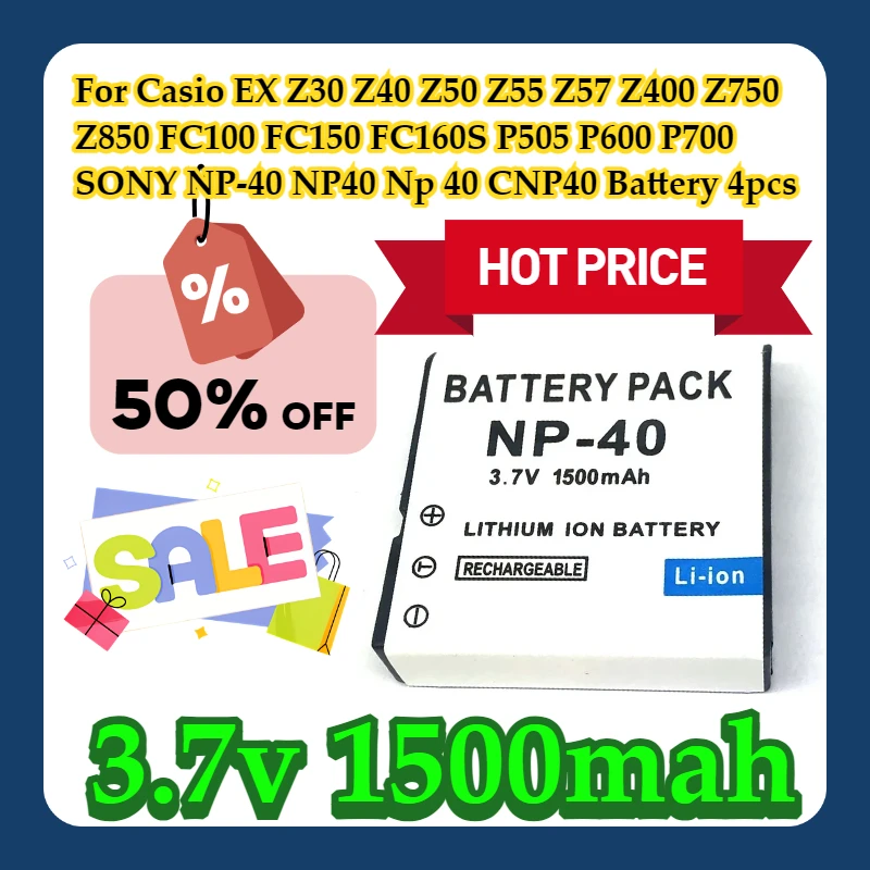 For Casio EX Z30 Z40 Z50 Z55 Z57 Z400 Z750 Z850 FC100 FC150 FC160S P505 P600 P700 SONY NP-40 NP40 Np 40 CNP40 Battery 4pcs
For Casio EX Z30 Z40 Z50 Z55 Z57 Z400 Z750 Z850 FC100 FC150 FC160S P505 P600 P700 SONY NP-40 NP40 Np 40 CNP40 Battery 4pcs