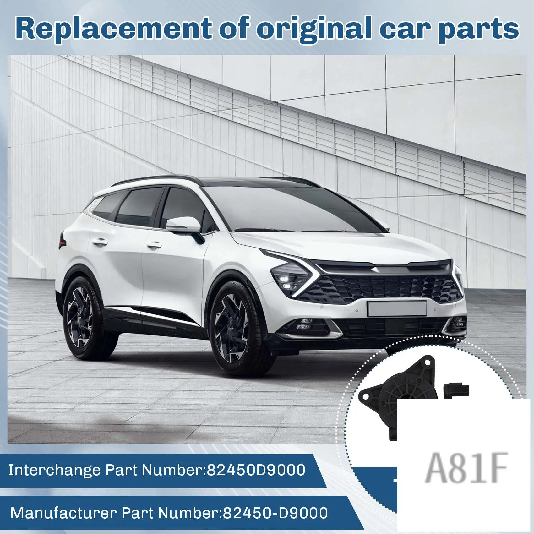 82450D9000 Front Left Driver Window Motor For Kia Sportage 2.0L 2.4L 2017-2022
82450D9000 Front Left Driver Window Motor For Kia Sportage 2.0L 2.4L 2017-2022
