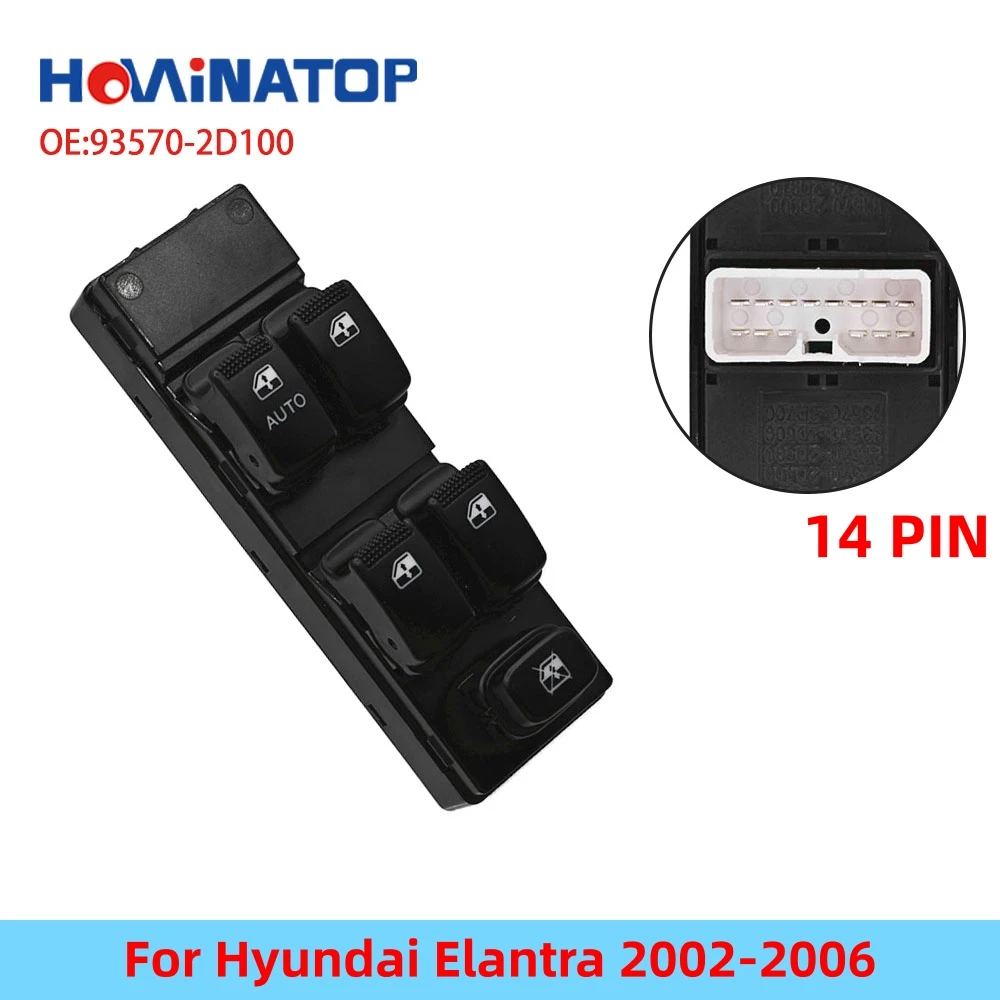 HOWINATOP 93570-2D000 Master Power Window Switch 14 Pin AUTO No Mirror Control Without Panel For Hyundai Elantra 2000-2006
HOWINATOP 93570-2D000 Master Power Window Switch 14 Pin AUTO No Mirror Control Without Panel For Hyundai Elantra 2000-2006