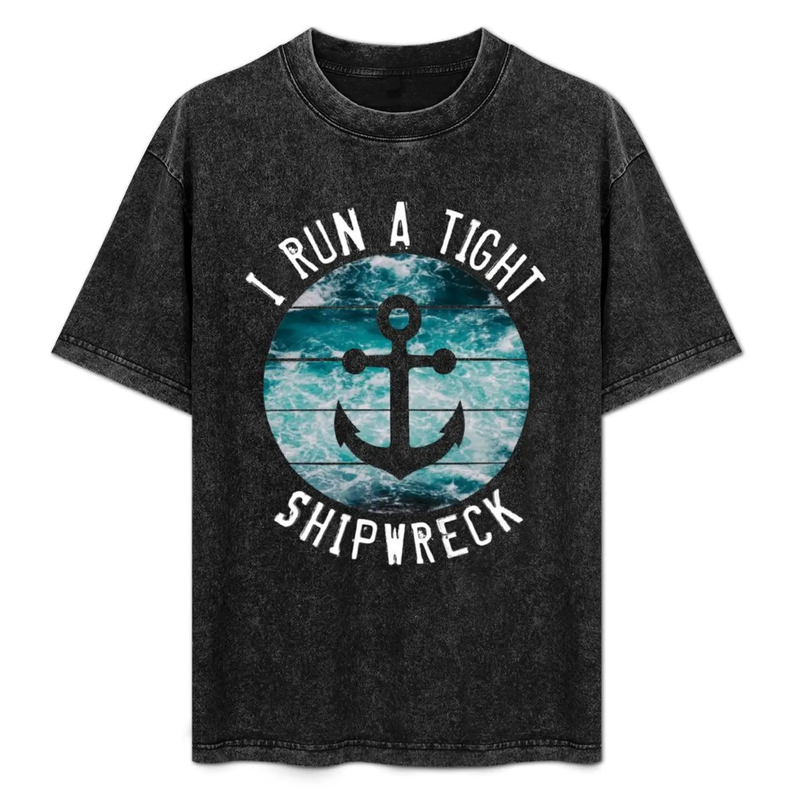 I RUN A TIGHT SHIPWRECK Funny Gift T-Shirt graphic tee shirt boys whites plus size men clothing
I RUN A TIGHT SHIPWRECK Funny Gift T-Shirt graphic tee shirt boys whites plus size men clothing