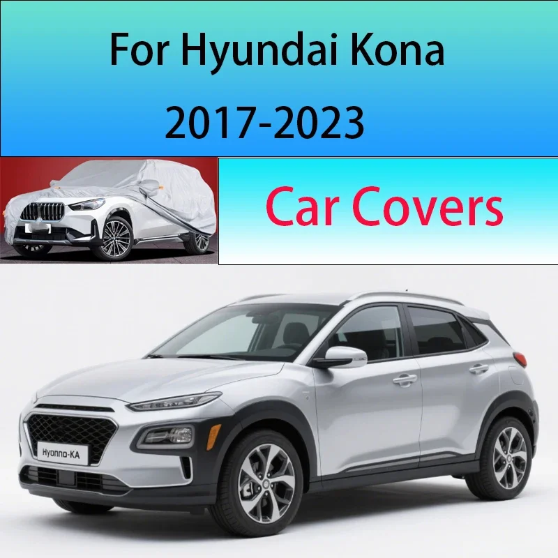 For Hyundai Kona 2017-2023 Car Cover Outdoor Sun Shade Rain Snow Dust Frost Resistant Anti-UV Cover Car cover protection
For Hyundai Kona 2017-2023 Car Cover Outdoor Sun Shade Rain Snow Dust Frost Resistant Anti-UV Cover Car cover protection